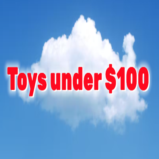 Toys under $100